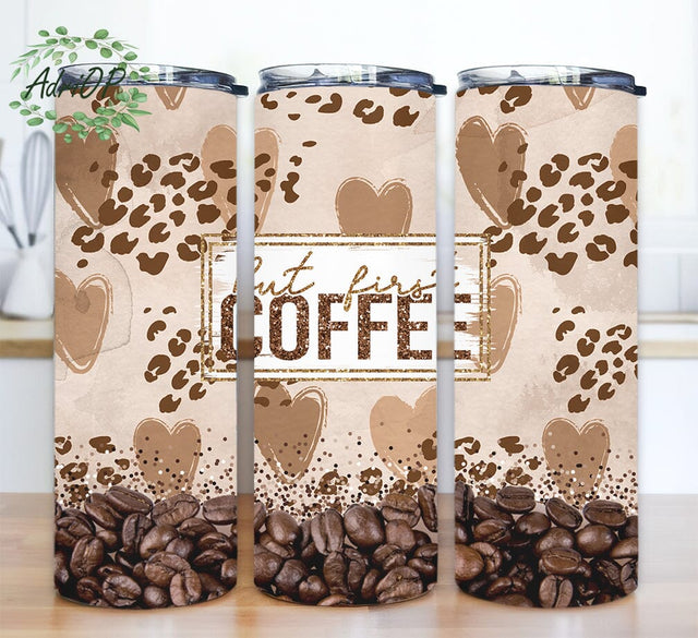 But First Coffee 20oz Skinny Tumbler Design Sublimation, Template Coffee, Glitter Coffee Png, But First Coffee, Heart Design, Wrap Sublimation Sublimation AdriOP 