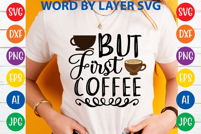 But First Coffee, Coffee SVG Cut File SVG Rafiqul20606 