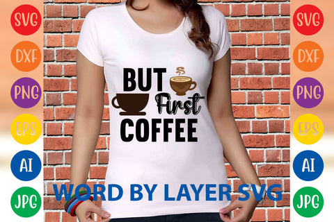But First Coffee, Coffee SVG Design SVG Rafiqul20606 