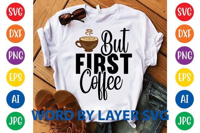 But First Coffee, Coffee SVG Design SVG Rafiqul20606 