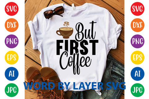 But First Coffee, Coffee SVG Design SVG Rafiqul20606 