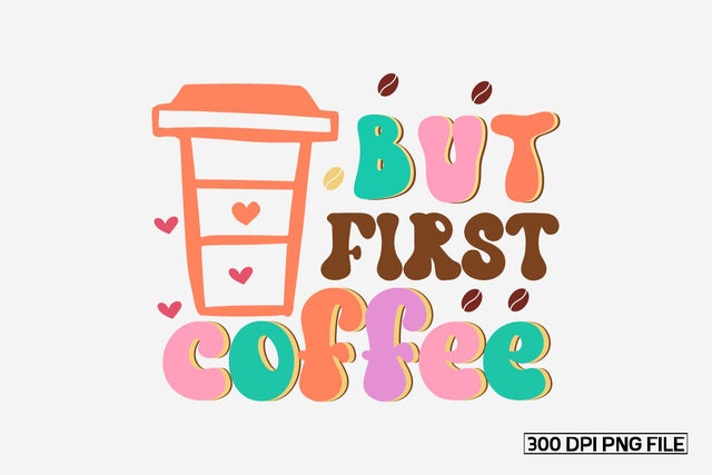 But First Coffee sublimation bundle Sublimation designmaster24 