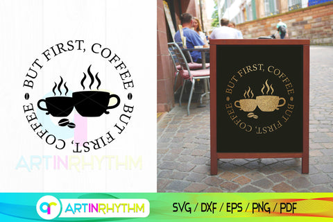 But First, Coffee Svg, Coffee Shop Svg, Cafe Svg, Coffee Bar Svg, Coffee Svg SVG Artinrhythm shop 