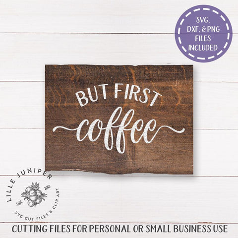 But First Coffee SVG | Coffee Sign SVG | Rustic Wood Sign SVG SVG LilleJuniper 