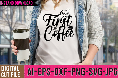 But First Coffee SVG Cut File , Coffee SVG Bundle SVG BlackCatsMedia 