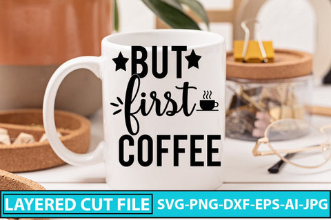 But First Coffee SVG Cut File SVG Syaman 