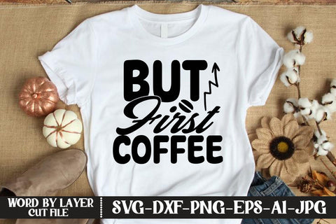 But First Coffee SVG DESIGN SVG MStudio 