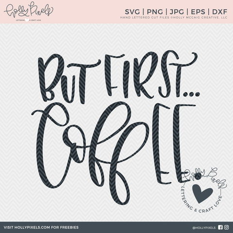 But First Coffee SVG File So Fontsy Design Shop 