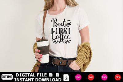 But First Coffee SVG Shahin alam 
