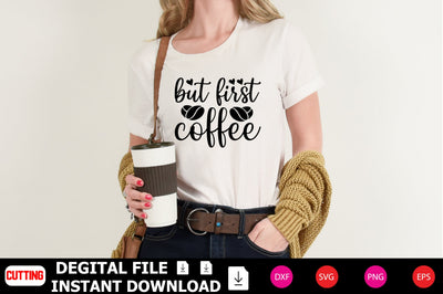 But First Coffee SVG Shahin alam 