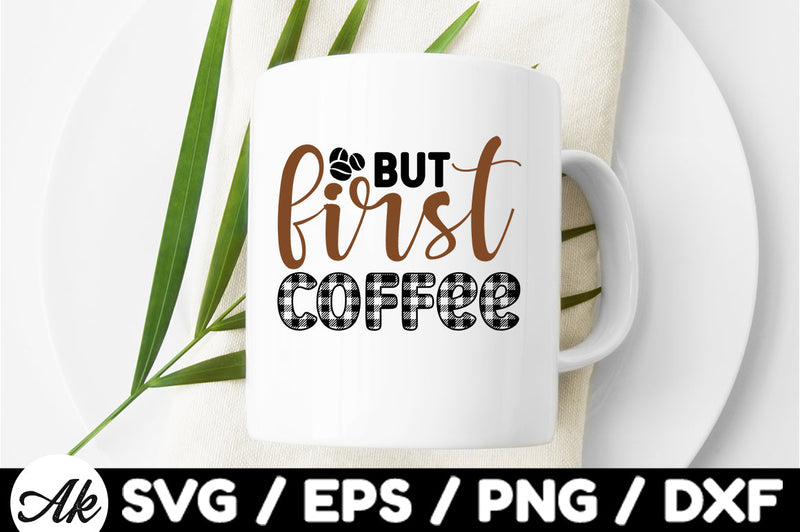 But first coffee svg SVG akazaddesign 