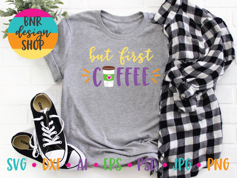 But First Coffee SVG SVG BNRDesignShop 