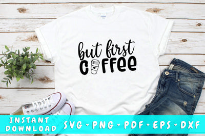 But First Coffee SVG SVG HappyDesignStudio 