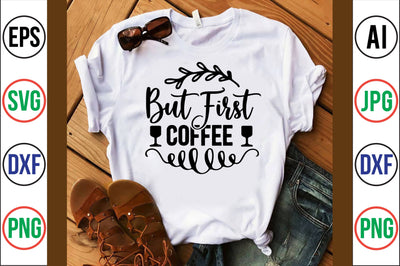 But First Coffee svg SVG orpitasn 