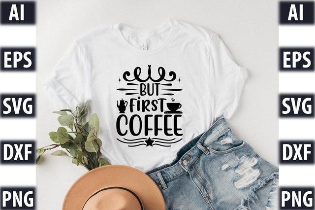 but first coffee SVG SVGista 
