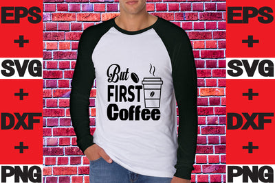 But First Coffee SVG svgteam 