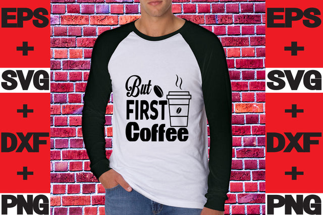 But First Coffee SVG svgteam 
