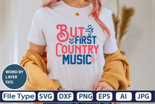 But First Country Music SVG Cut File SVG DesignPlante 503 
