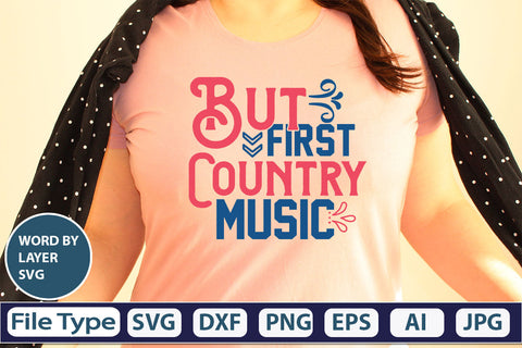 But First Country Music SVG Cut File SVG DesignPlante 503 