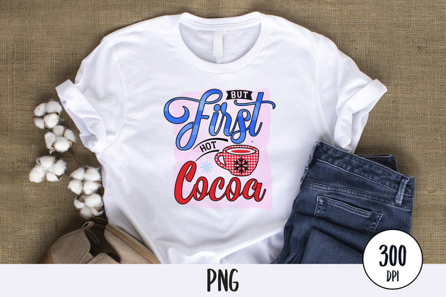 But First Hot Cocoa, Sublimation PNG SVG futivesvg 
