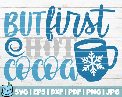 But First Hot Cocoa SVG MintyMarshmallows 