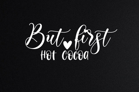 But first hot cocoa svg SVG nirmal108roy 