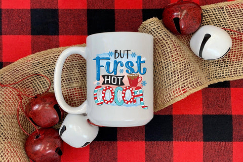 But First Hot Cocoa | Winter PNG Sublimation Sublimation CraftLabSVG 