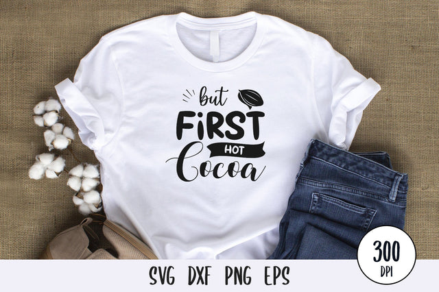 But First Hot Cocoa, Winter SVG Design SVG futivesvg 