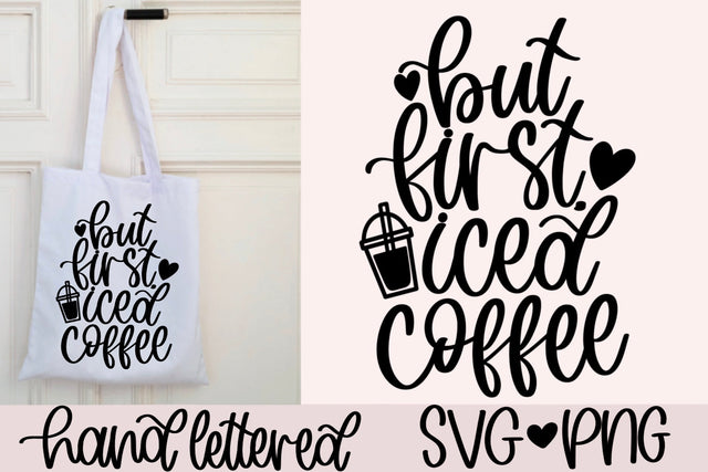 But first iced coffee svg, iced coffee cup svg, cold coffee svg, iced coffee shirt svg, handlettered svg, iced coffee please svg, coffee svg SVG AnitaAlyiaLettering 