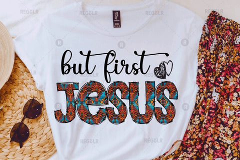 But first jesus Sublimation Design Sublimation Regulrcrative 