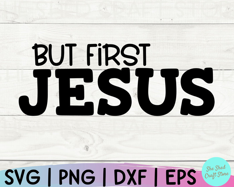 But First Jesus Svg, Christian Quotes Svg, Christian PNG, Bible Verse ...