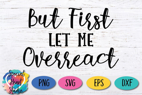 But first let me overreact SVG Special Heart Studio 