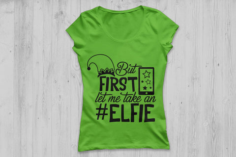 But First Let Me Take An Elfie| Christmas Elf SVG Cutting Files. SVG CosmosFineArt 