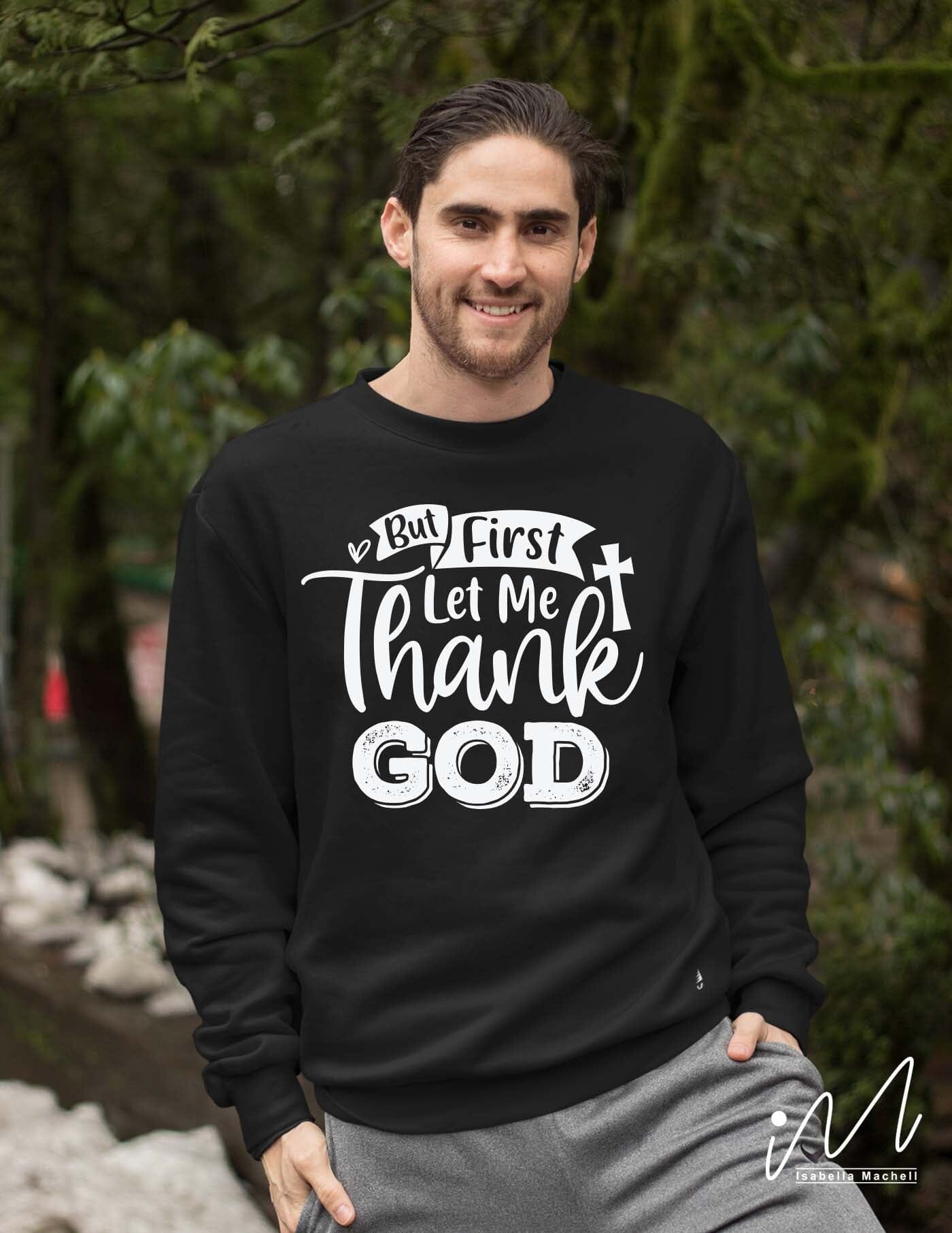 But first let me thank God svg, Funny t shirt svg, Sarcastic t