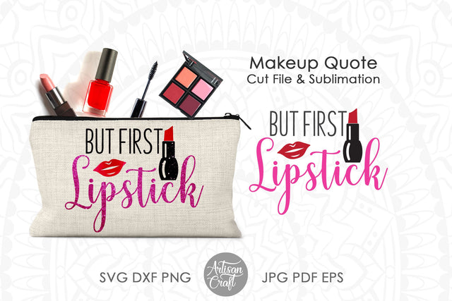 But first lipstick SVG Makeup quote SVG Artisan Craft SVG 