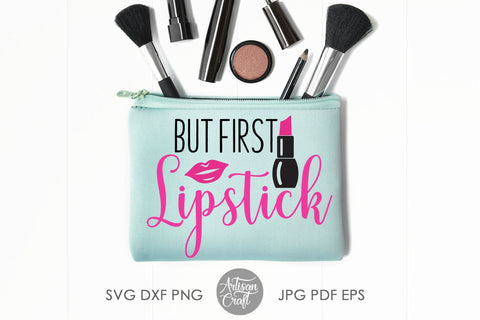 But first lipstick SVG Makeup quote SVG Artisan Craft SVG 