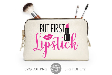 But first lipstick SVG Makeup quote SVG Artisan Craft SVG 