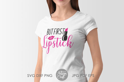 But first lipstick SVG Makeup quote SVG Artisan Craft SVG 