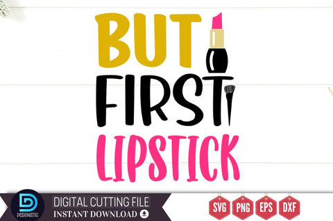 But first lipstick SVG SVG DESIGNISTIC 