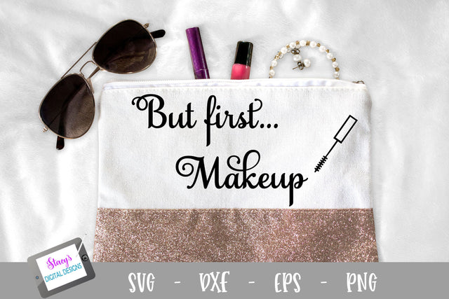 But first makeup SVG - Makeup bag SVG SVG Stacy's Digital Designs 