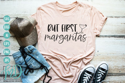 But First Margaritas SVG SVG Morgan Day Designs 