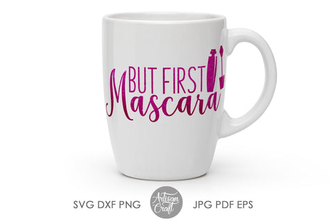 But first mascara SVG cut file and sublimation PNG SVG Artisan Craft SVG 
