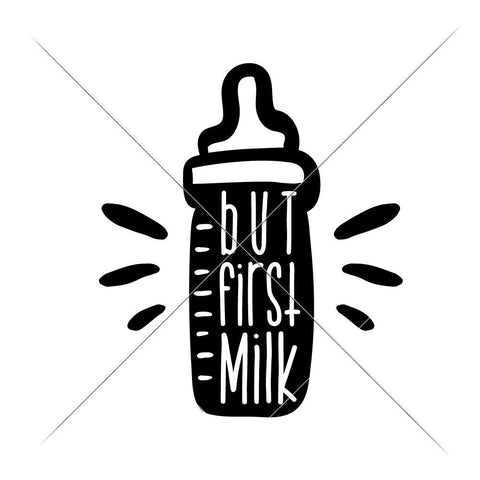 But first milk - Baby SVG for onesie SVG Chameleon Cuttables 