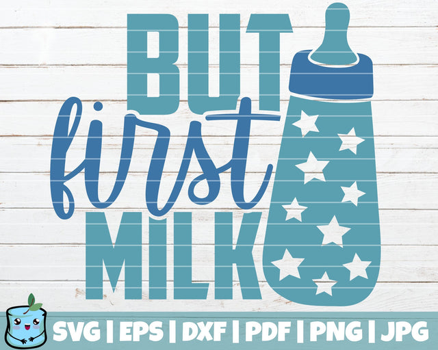 But First Milk SVG MintyMarshmallows 