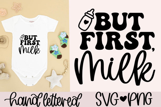 But first milk svg, newborn svg, baby boy svg, baby girl svg, funny baby quote svg, newborn quote svg, baby shirt svg, hand lettered svg SVG AnitaAlyiaLettering 