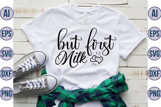 But First Milk svg SVG nirmal108roy 