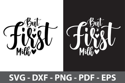 But First Milk svg SVG nirmal108roy 