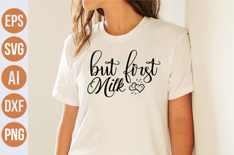 But First Milk svg SVG nirmal108roy 