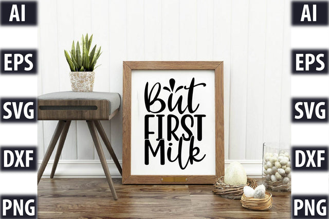 But first milk SVG SVGista 