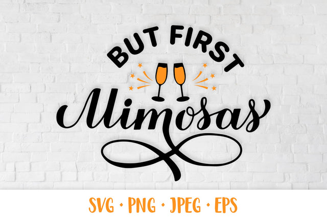 But first mimosas SVG. Mimosa bar sign. Funny drinking quote SVG LaBelezoka 